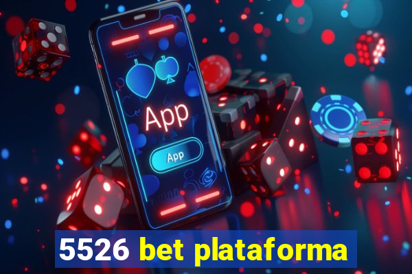5526 bet plataforma